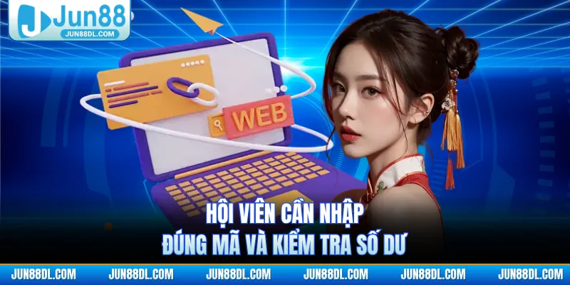Hội viên cần nhập đúng mã và kiểm tra số dư