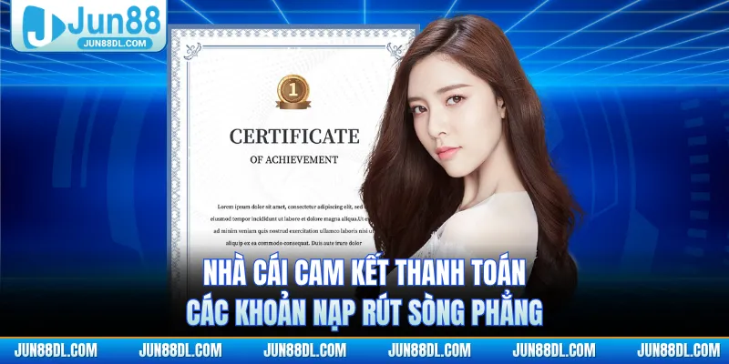 Nhà cái cam kết thanh toán các khoản nạp rút sòng phẳng