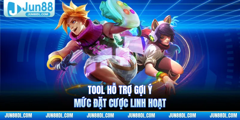 Tool hỗ trợ gợi ý mức đặt cược linh hoạt